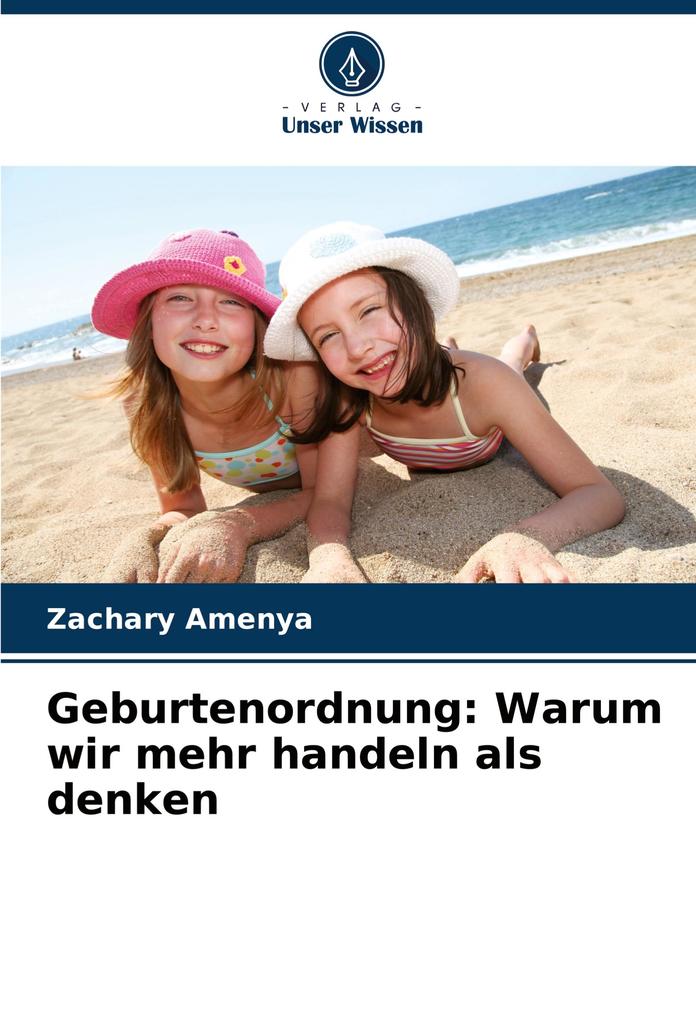 Geburtenordnung: Warum wir mehr handeln als denken