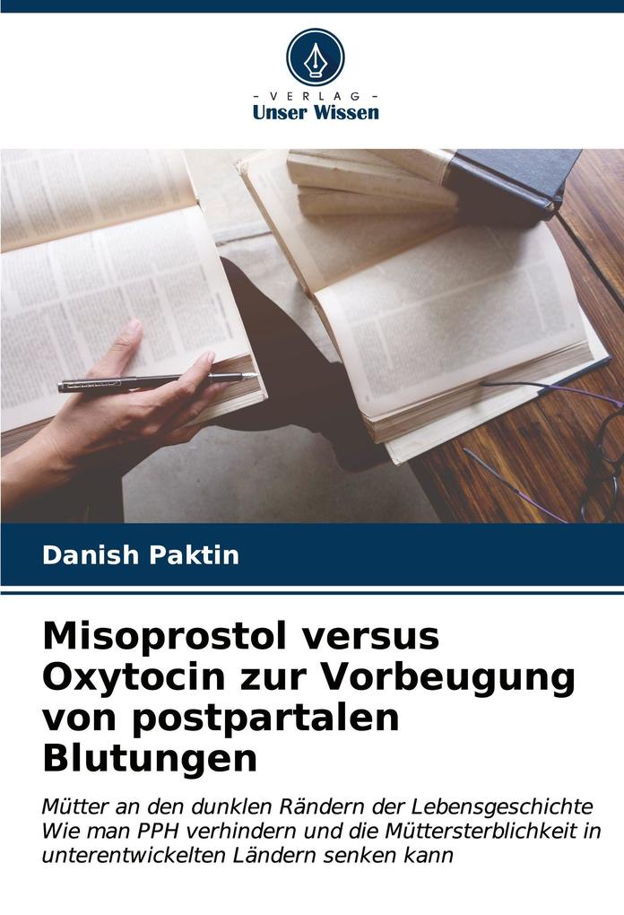 Misoprostol versus Oxytocin zur Vorbeugung von postpartalen Blutungen