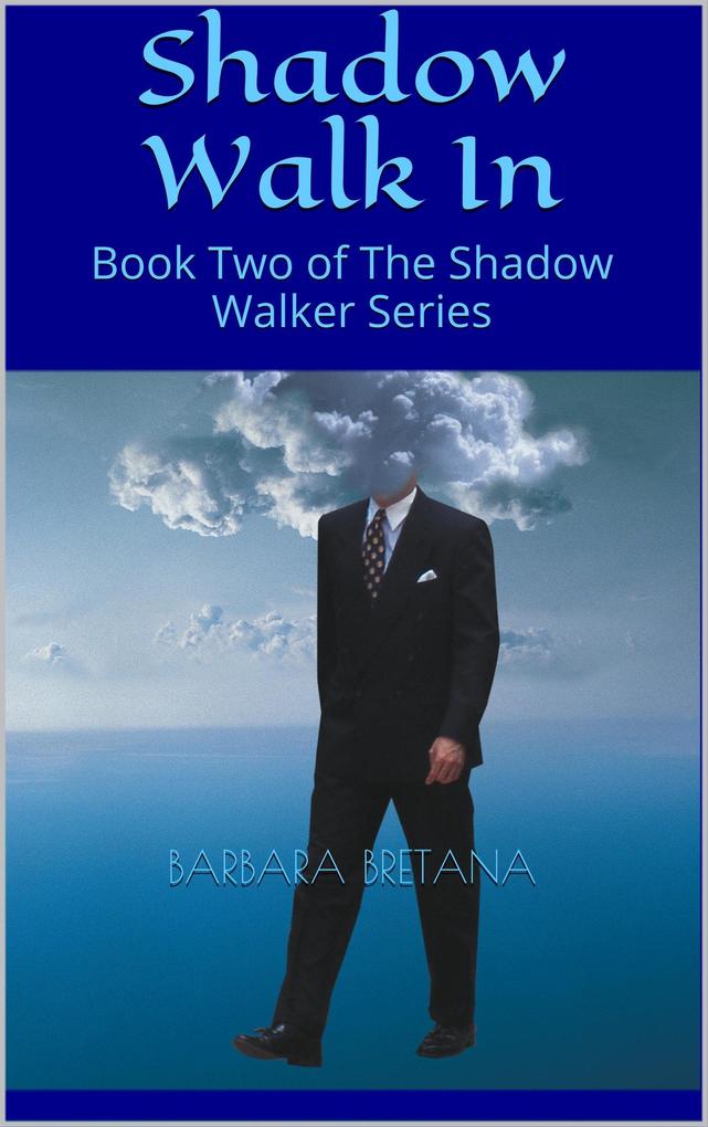 Shadow Walk In (The Shadow Walker #2)