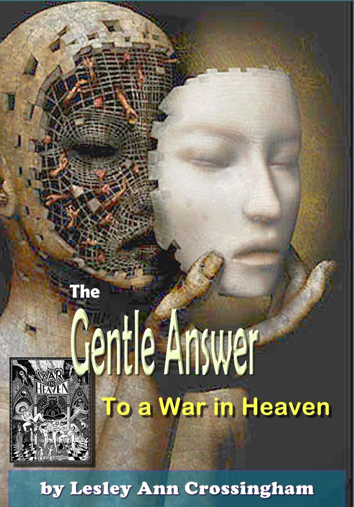 A Gentle Answer to a War in Heaven