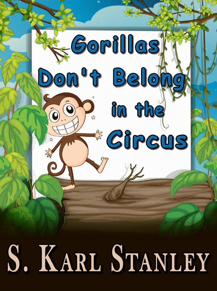 Gorillas Don‘t Belong in the Circus