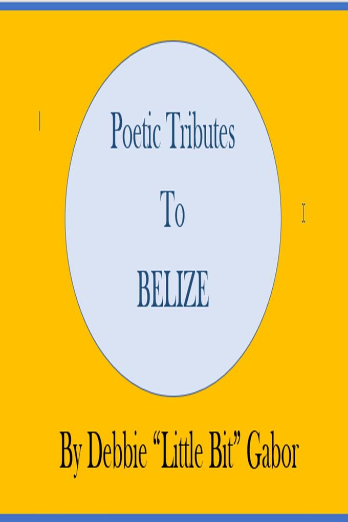 Poetic Tribute To Belize