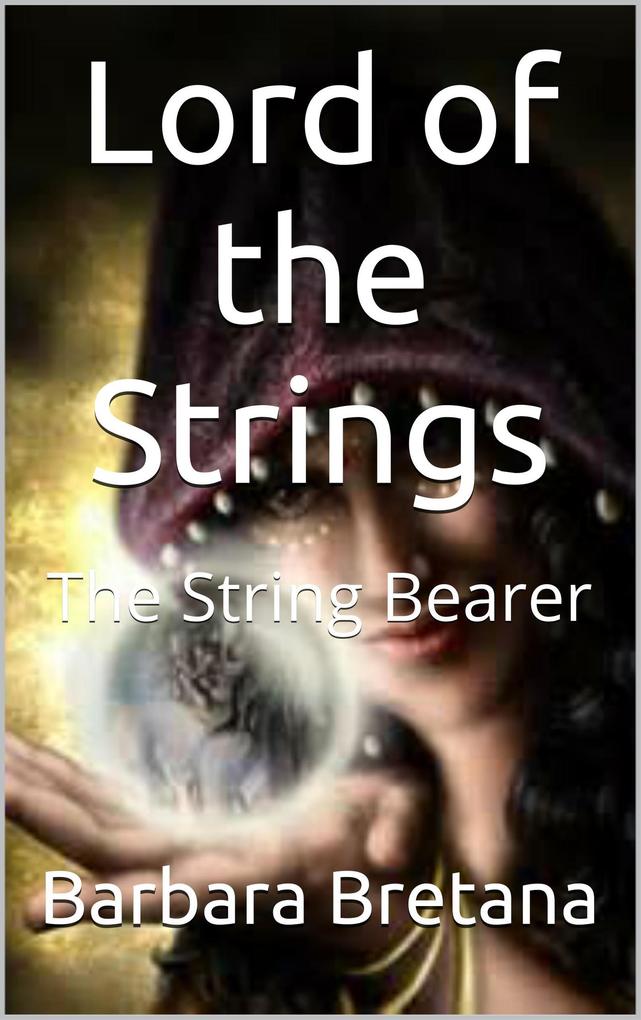Lord of the Strings The String Bearer