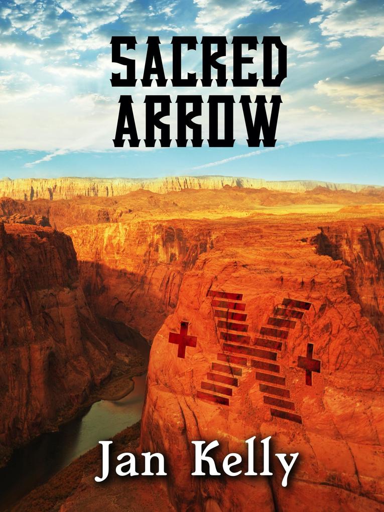 Sacred Arrow (The Arizona Series #4)