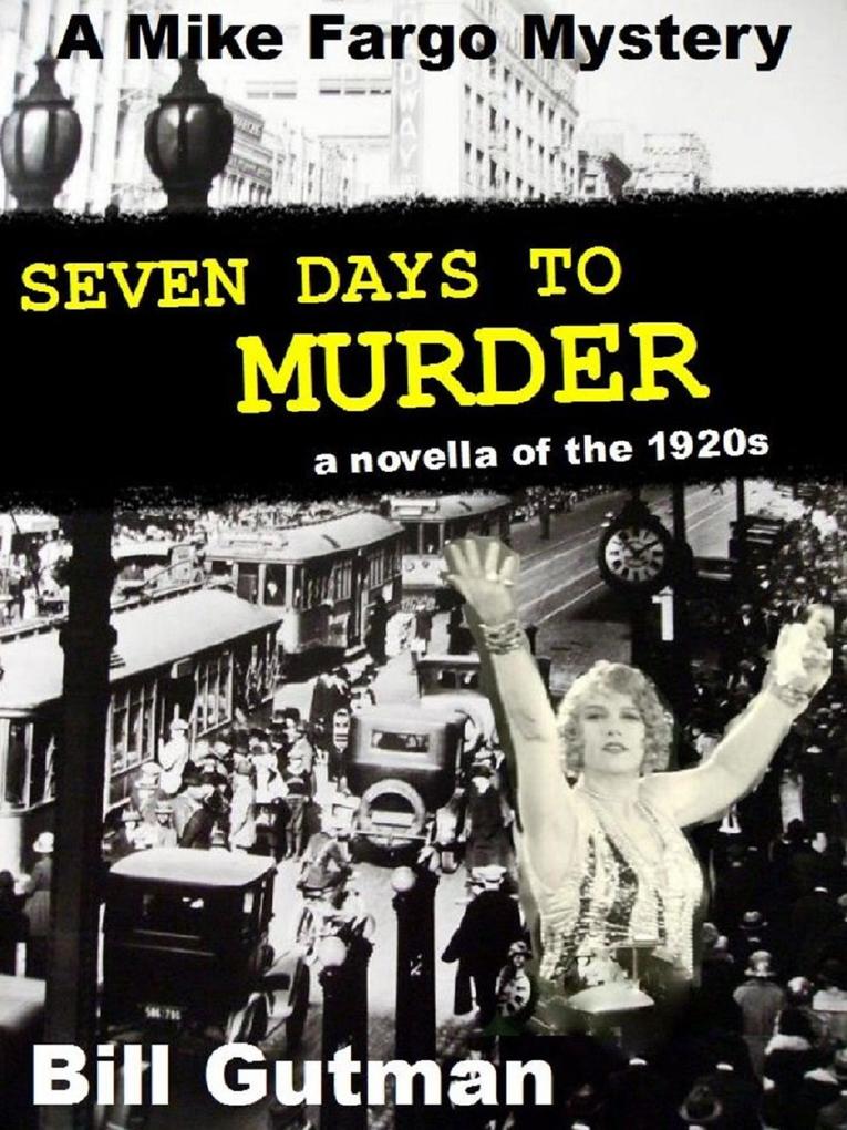 Seven Days To Murder (The Mike Fargo Mysteries #4)