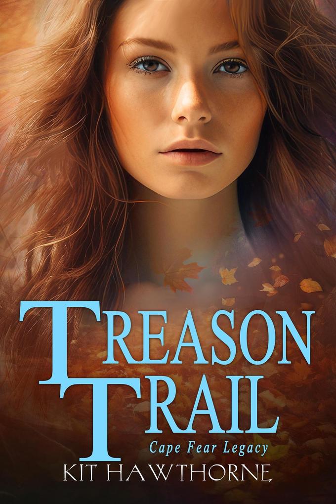 Treason Trail (Cape Fear Legacy #3)