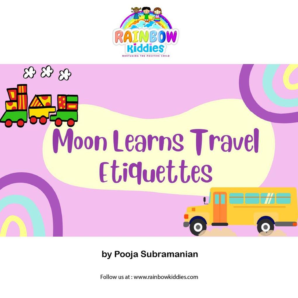 Moon Learns Travel Etiquettes (Kindness Stories for Kids by Rainbow Kiddies)