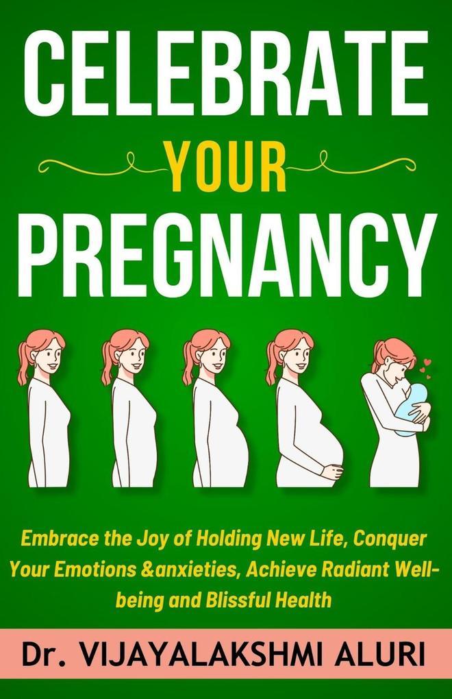 Celebrate Your Pregnancy (Women‘s Health #4)