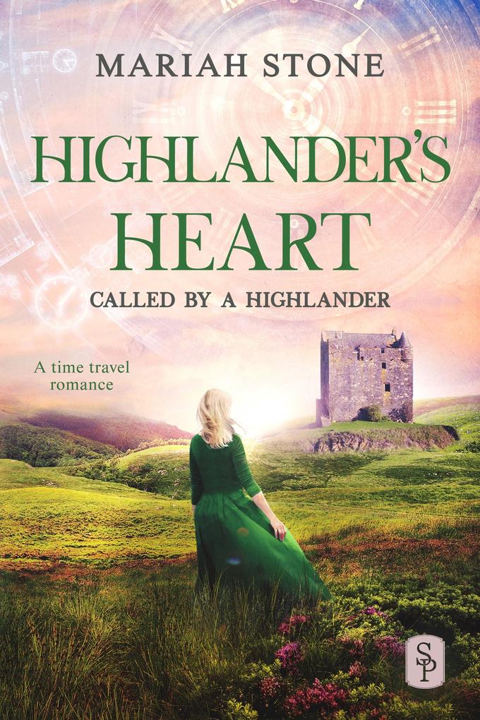 Highlander's Heart - Book 3 of the Called by a Highlander Series