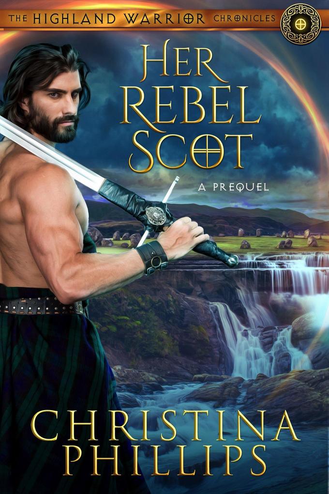 Her Rebel Scot (The Highland Warrior Chronicles #0)