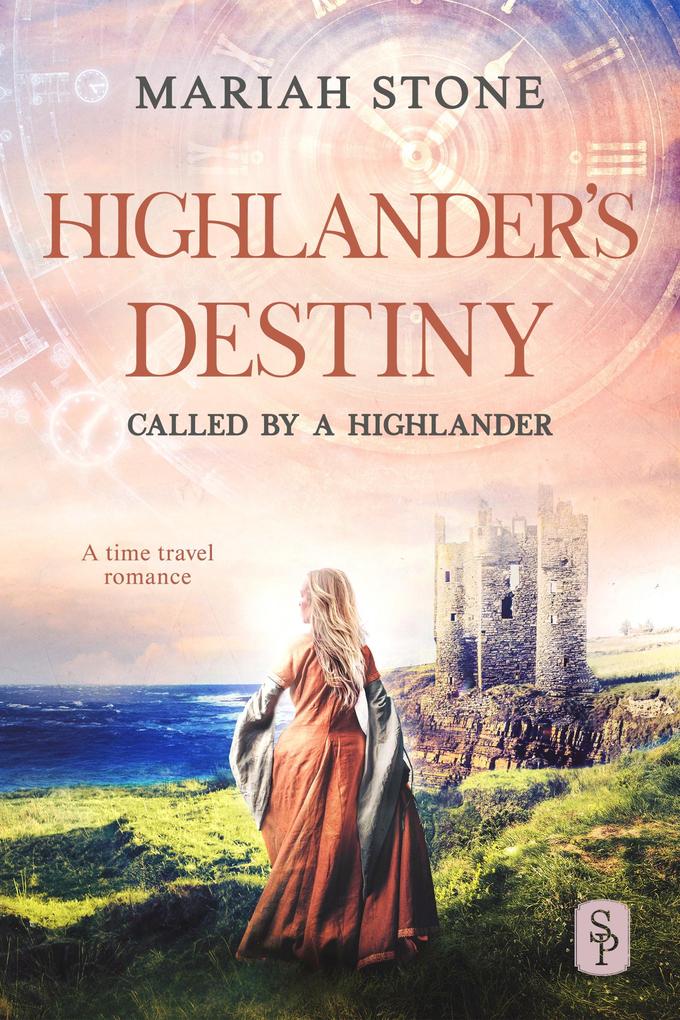 Highlander‘s Destiny - Book 10 of the Called by a Highlander Series
