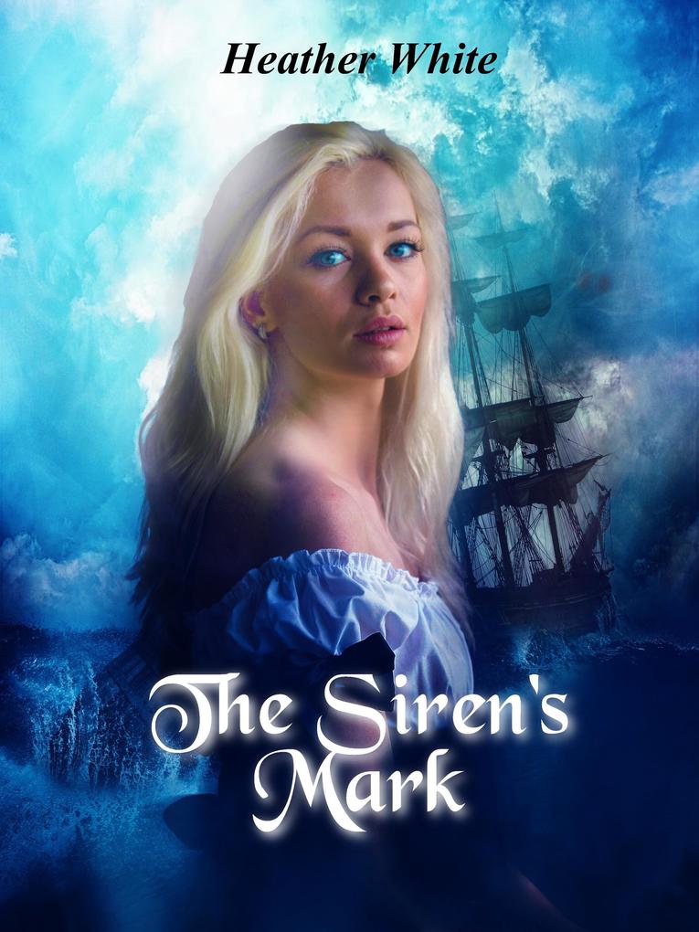 The Siren‘s Mark (The Nowhere Prequals and Duet #1)