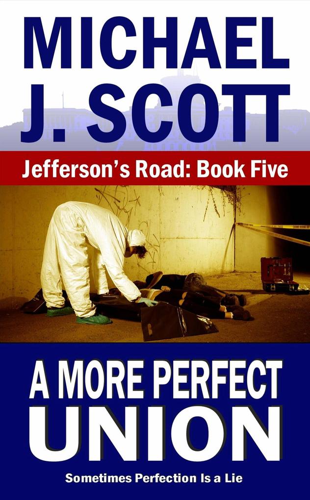 A More Perfect Union (Jefferson‘s Road #5)