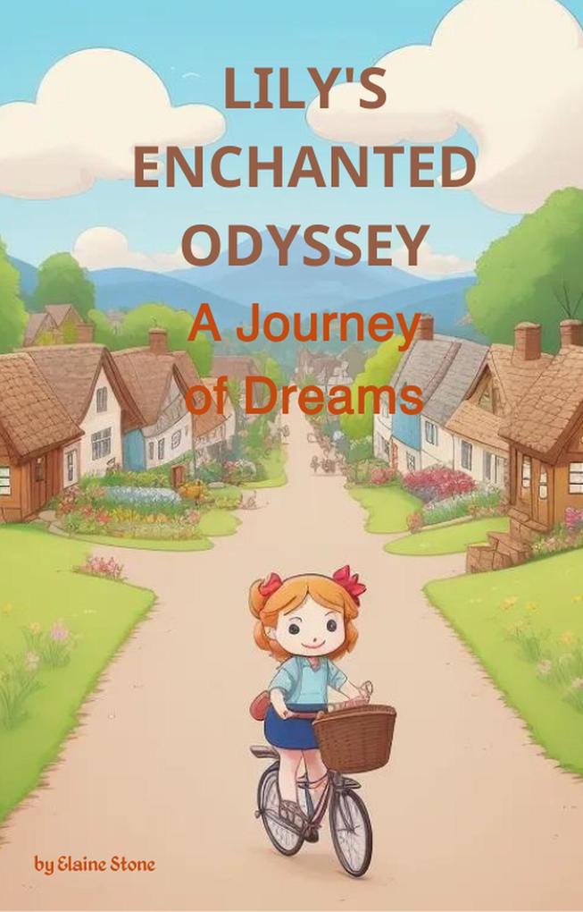 ‘s Enchanted Odyssey: A Journey of Dreams (Children‘s Stories)