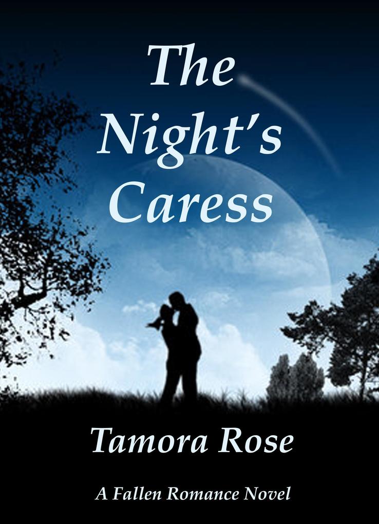 The Night‘s Caress (Fallen Romance #1)