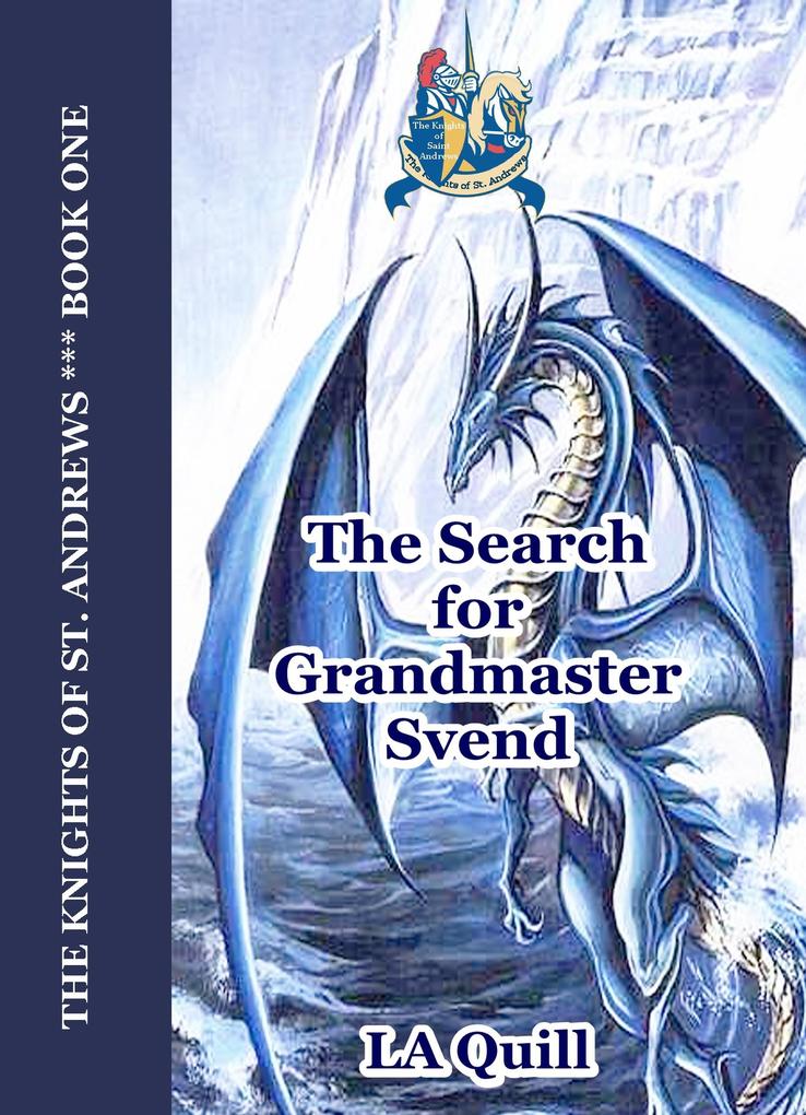 The Search for Grandmaster Svend (The Knights of St. Andrews)