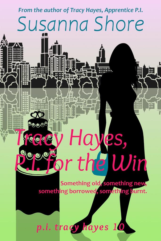 Tracy Hayes P.I. for the Win (P.I. Tracy Hayes 10)