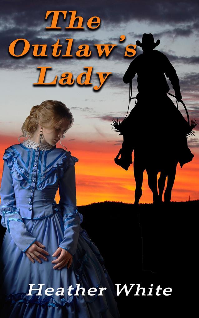 The Outlaw‘s Lady (The Nowhere Prequals and Duet #3)