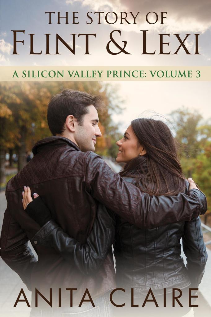 The Story of Flint and Lexi (A Silicon Valley Prince #3)