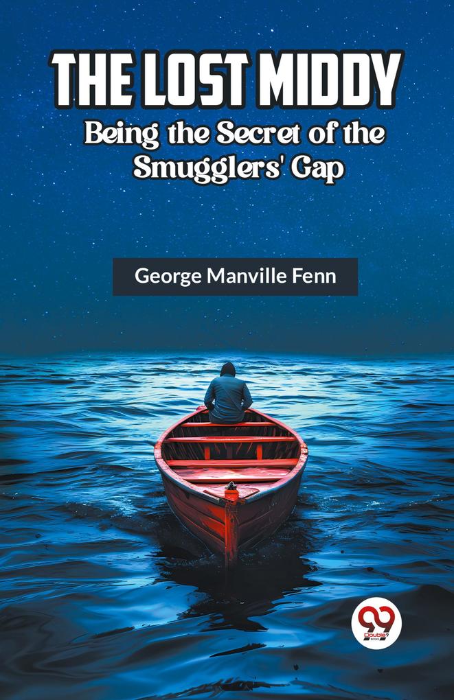 The Lost Middy Being The Secret Of The Smugglers' Gap