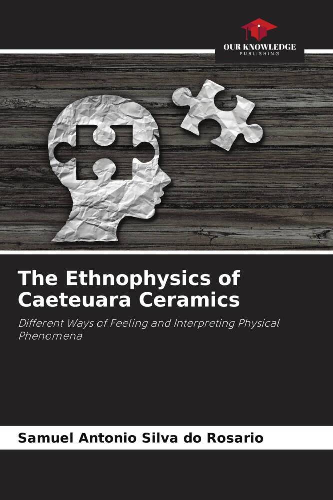 The Ethnophysics of Caeteuara Ceramics
