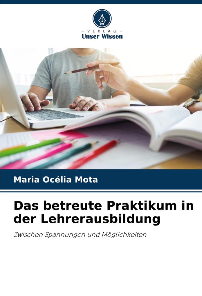 Das betreute Praktikum in der Lehrerausbildung