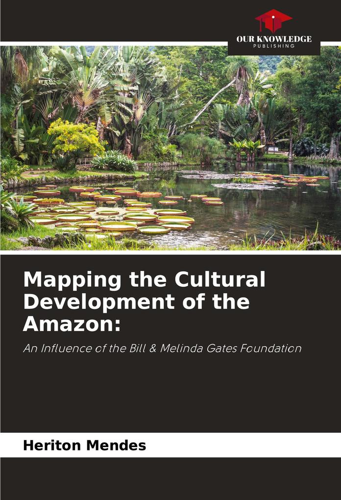 Mapping the Cultural Development of the Amazon: