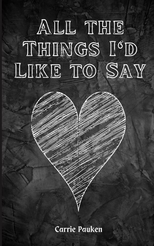 All the Things I‘d Like to Say