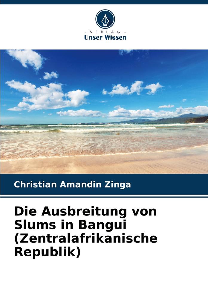 Die Ausbreitung von Slums in Bangui (Zentralafrikanische Republik)