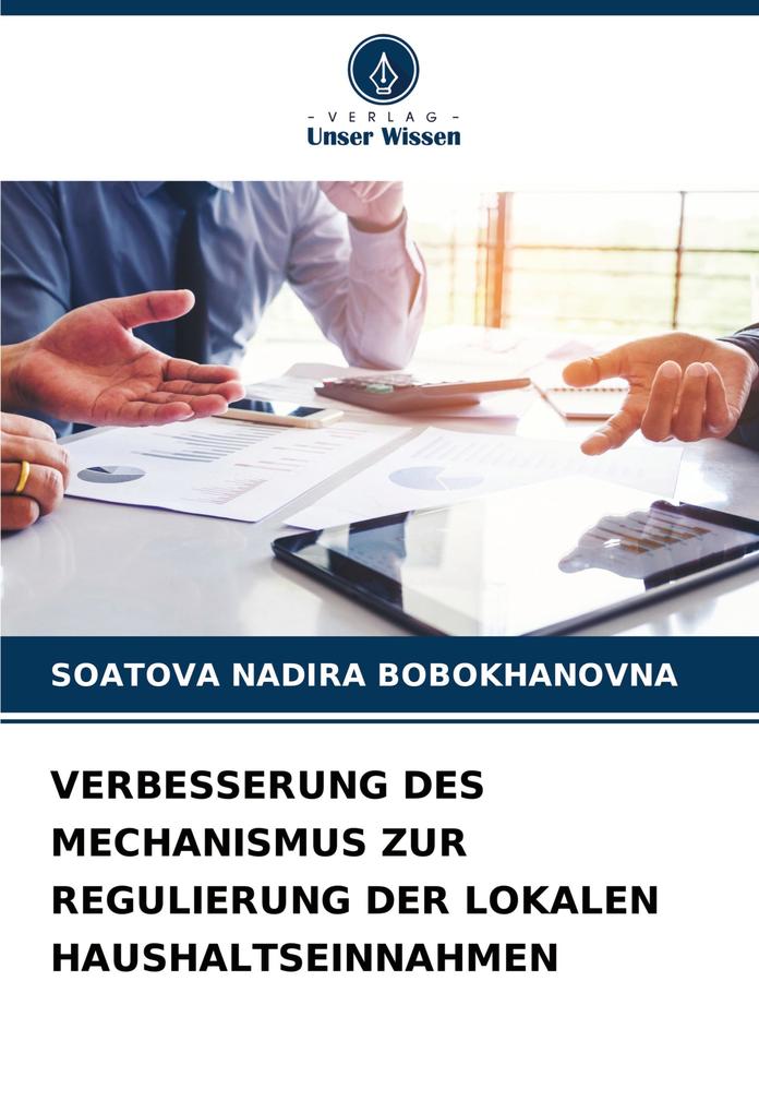 VERBESSERUNG DES MECHANISMUS ZUR REGULIERUNG DER LOKALEN HAUSHALTSEINNAHMEN