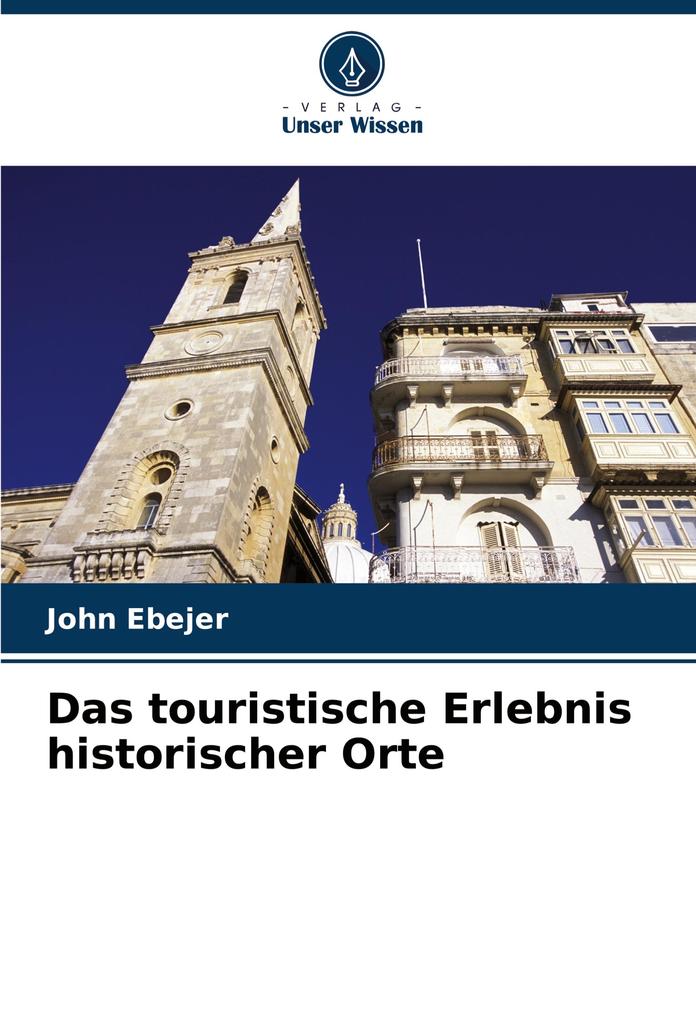 Das touristische Erlebnis historischer Orte