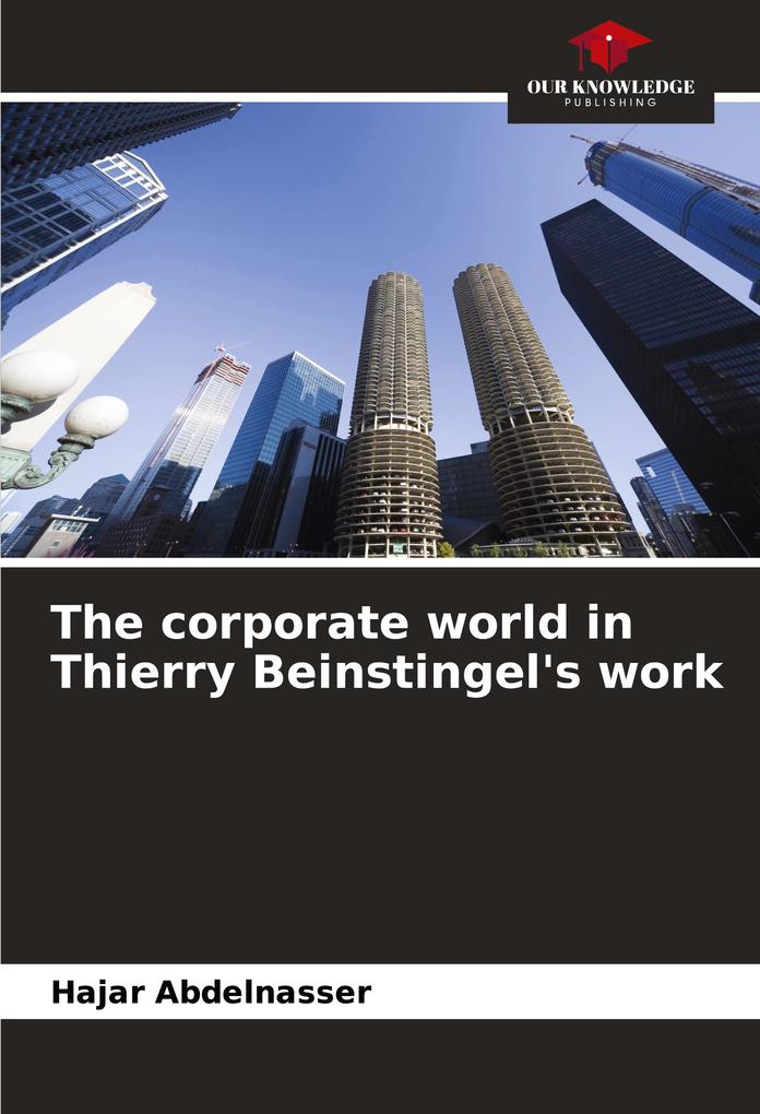 The corporate world in Thierry Beinstingel's work