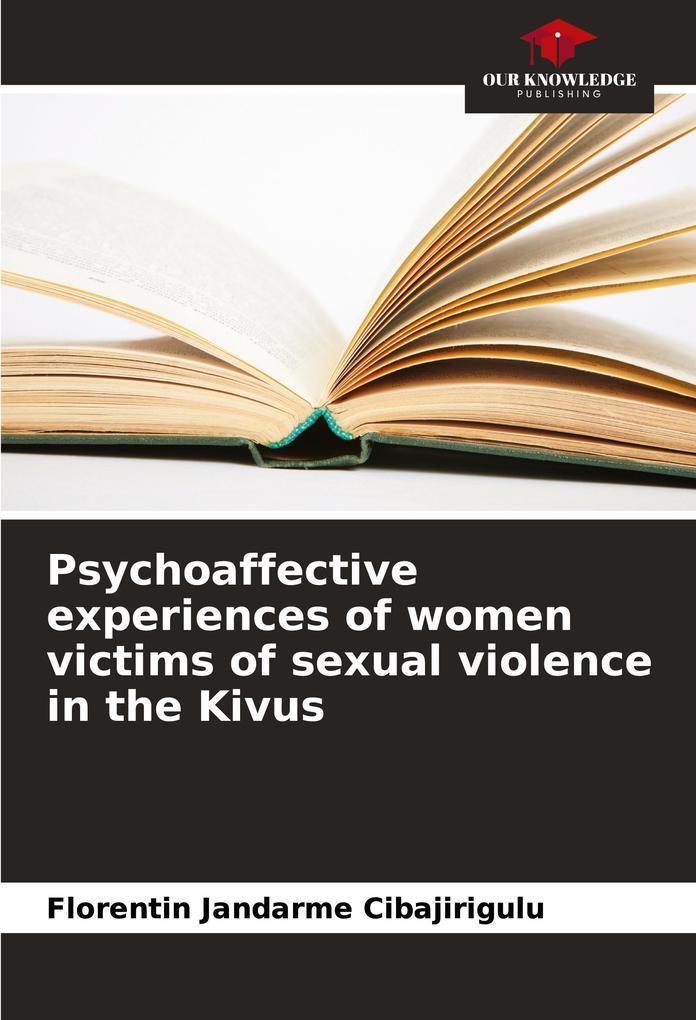 Psychoaffective experiences of women victims of sexual violence in the Kivus