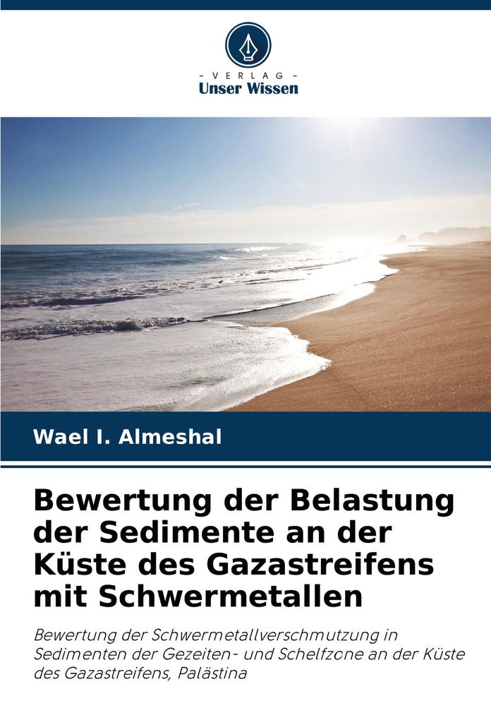 Bewertung der Belastung der Sedimente an der Küste des Gazastreifens mit Schwermetallen