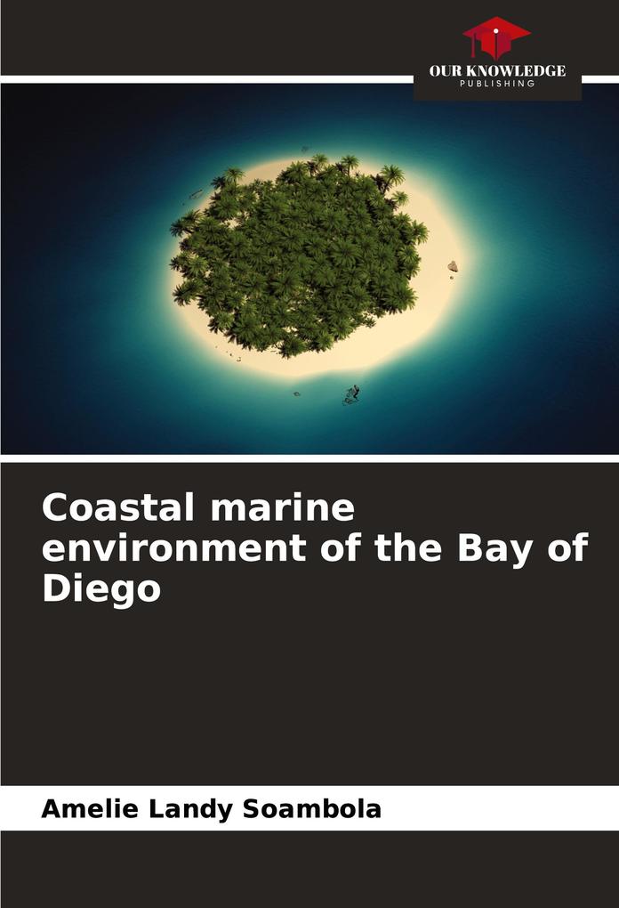 Coastal marine environment of the Bay of Diego