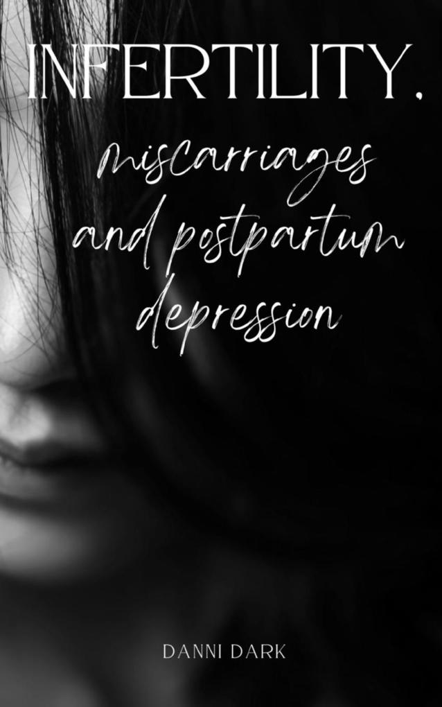 Infertility miscarriages and postpartum depression