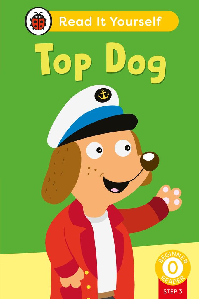 Top Dog (Phonics Step 3): Read It Yourself - Level 0 Beginner Reader