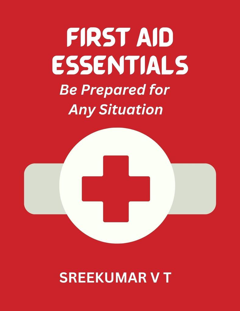 First Aid Essentials: Be Prepared for Any Situation