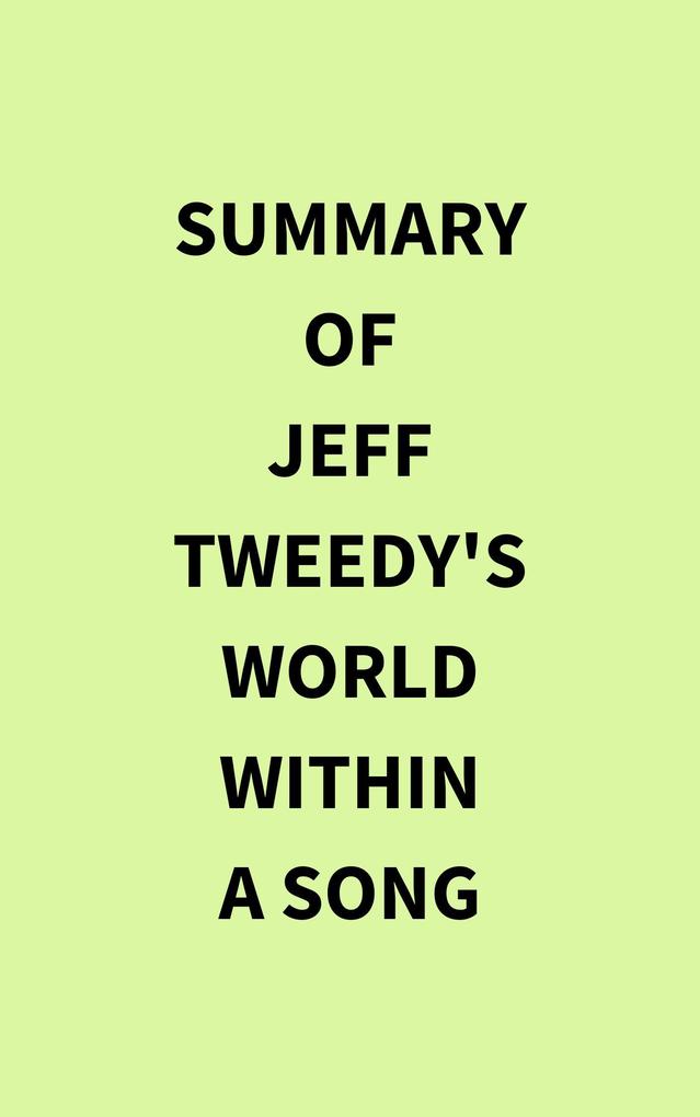 Summary of Jeff Tweedy‘s World Within a Song