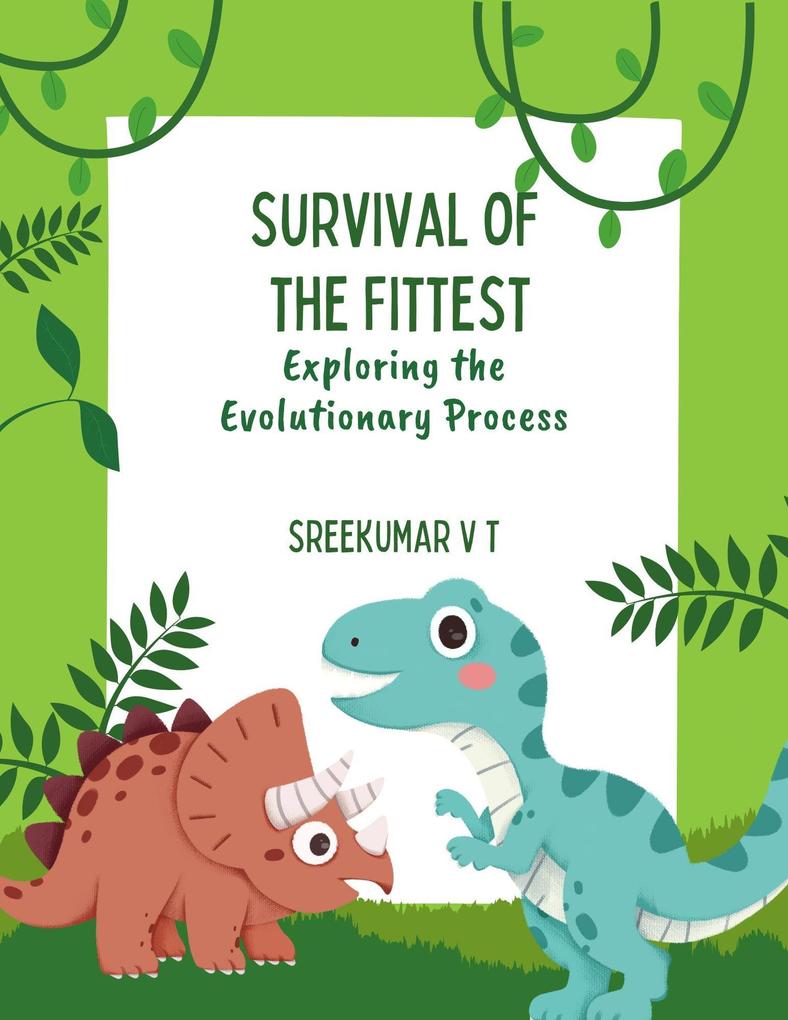 Survival of the Fittest: Exploring the Evolutionary Process
