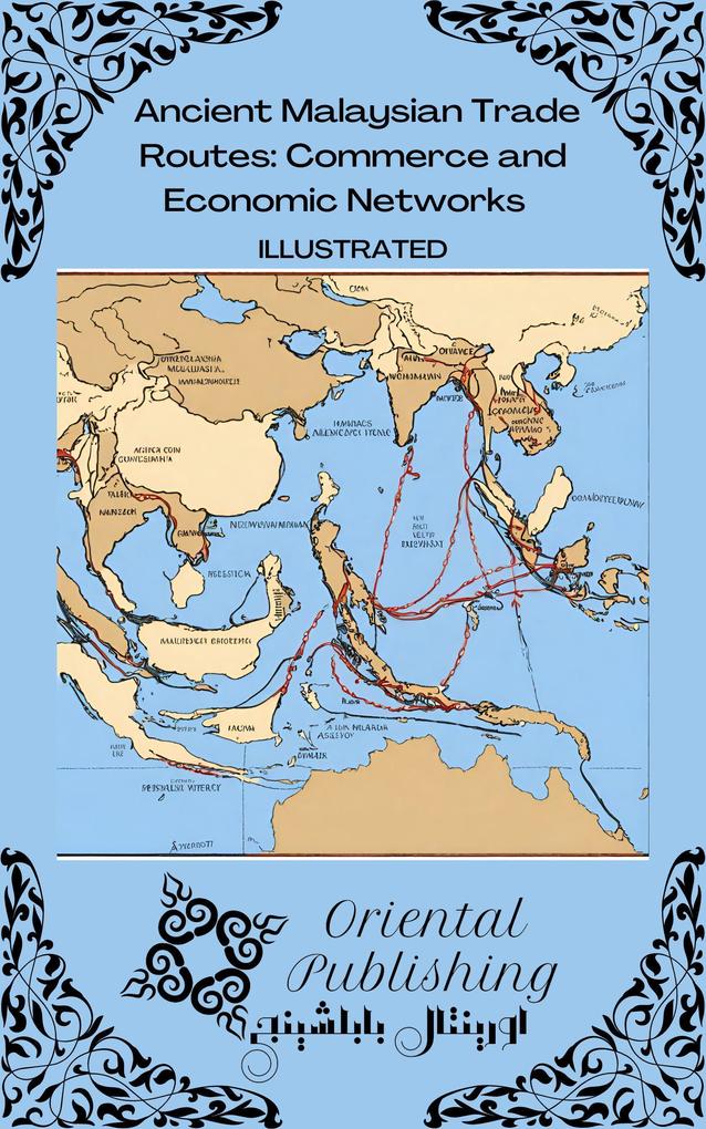 Ancient Malaysian Trade Routes: Commerce and Economic Networks