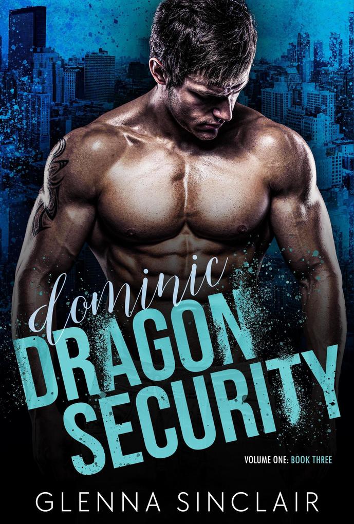 Dominic (Dragon Security Volume One #3)