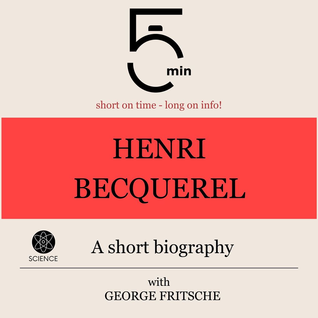 Henri Becquerel: A short biography