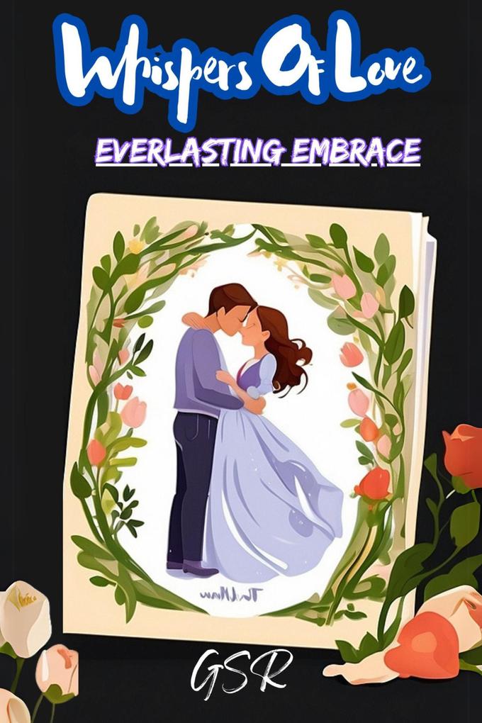 Whispers of Love: Enchanting Embraces