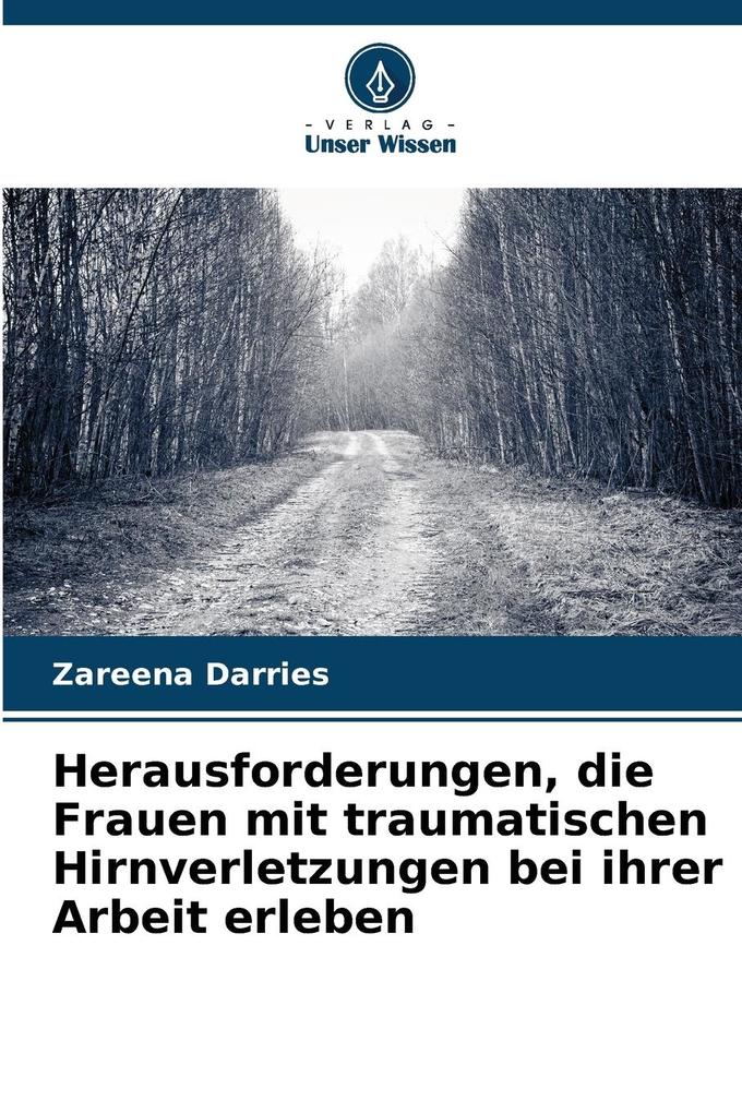 Herausforderungen die Frauen mit traumatischen Hirnverletzungen bei ihrer Arbeit erleben