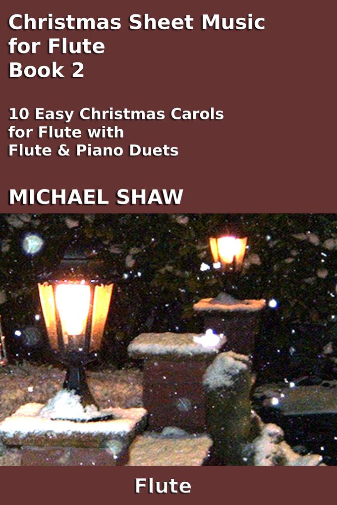 Christmas Sheet Music for Flute - Book 2 (Christmas Sheet Music For Woodwind Instruments #6)