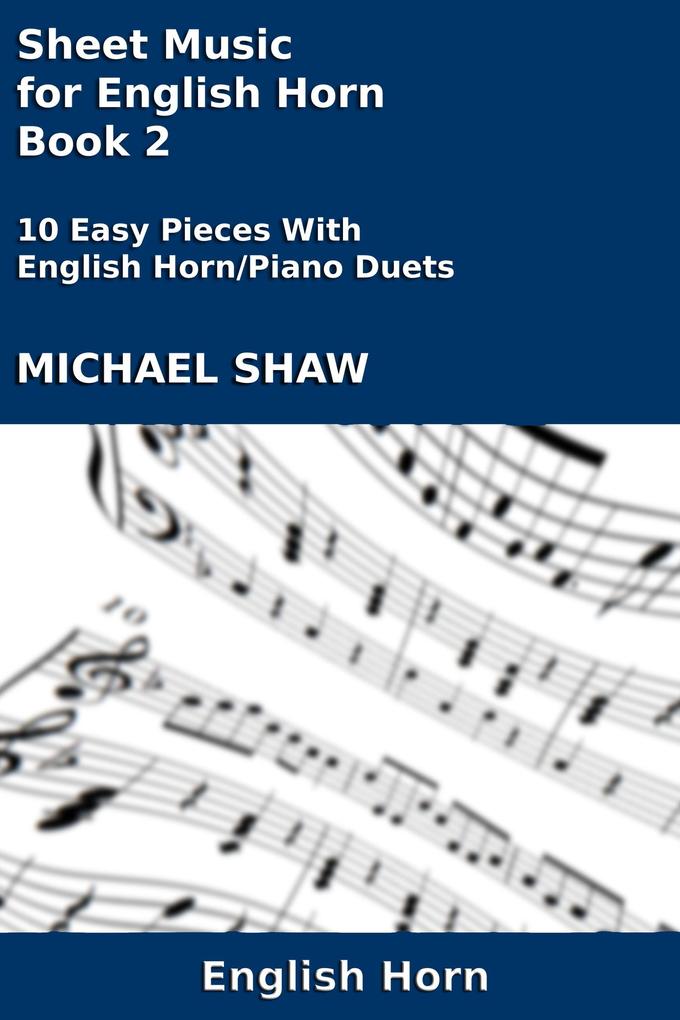 Sheet Music for English Horn - Book 2 (Woodwind And Piano Duets Sheet Music #10)