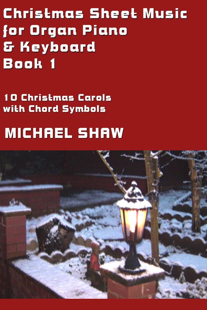 Christmas Sheet Music for Organ Piano & Keyboard - Book 1