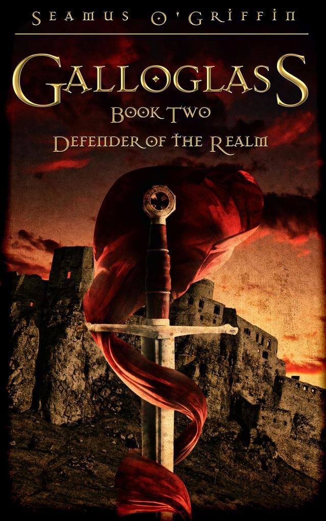 Galloglass Book Two: Defender of the Realm