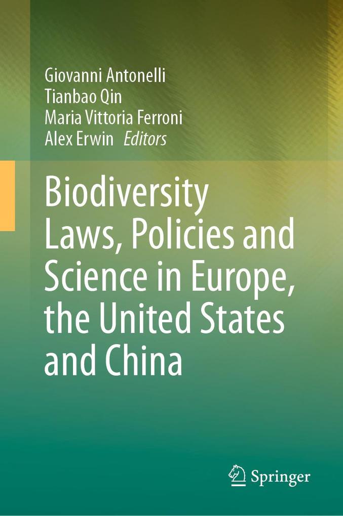 Biodiversity Laws Policies and Science in Europe the United States and China